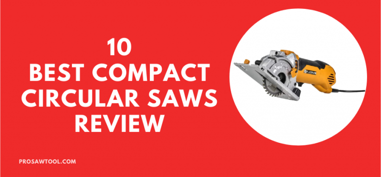 10 Best Compact Circular Saws Review 2022