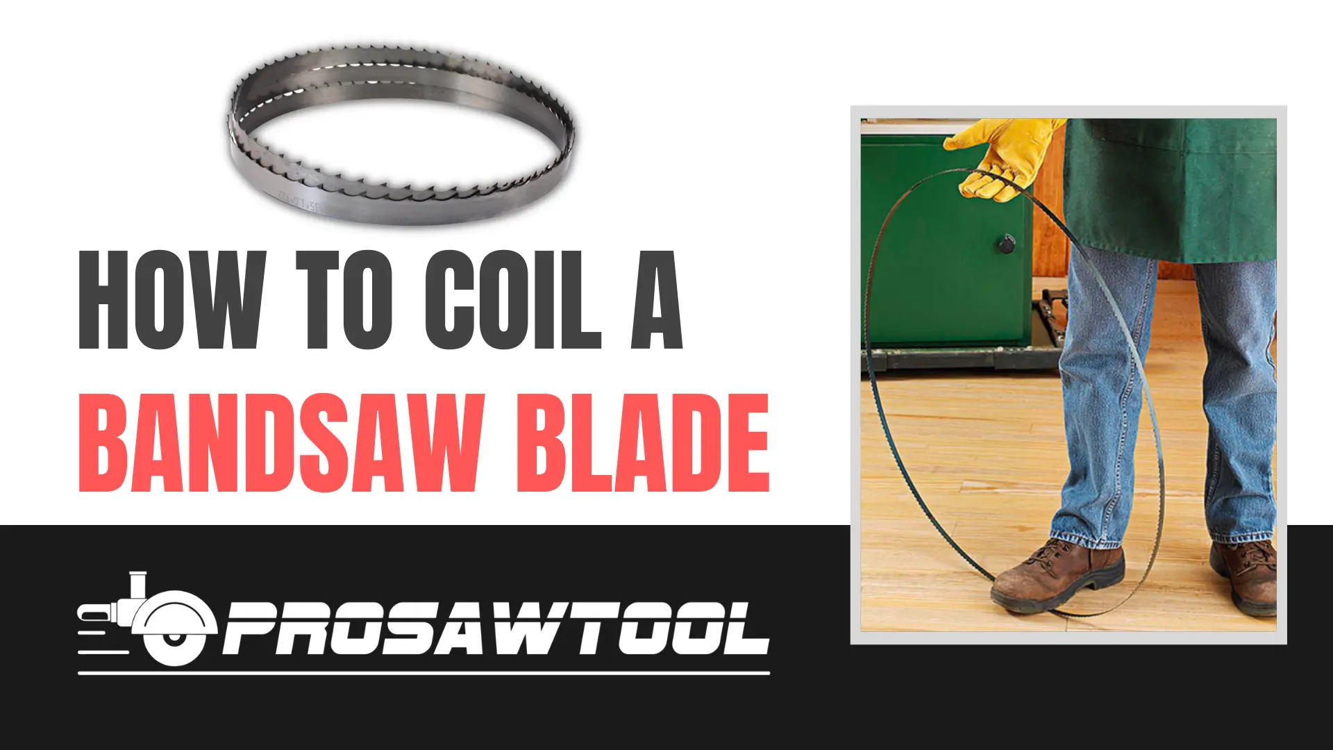 How To Coil A Bandsaw Blade