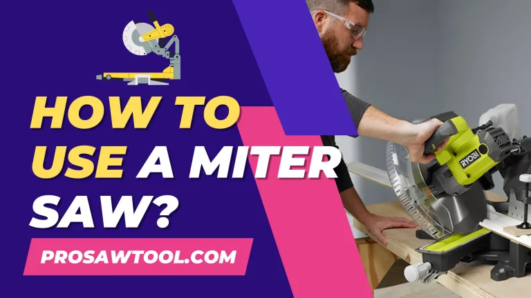 How To Use A Miter Saw? Tips & Safety