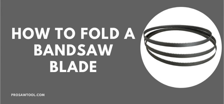 How to Fold a Bandsaw Blade [Step-by-Step]