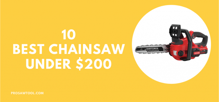 10 Best Chainsaw Under $200 in 2022