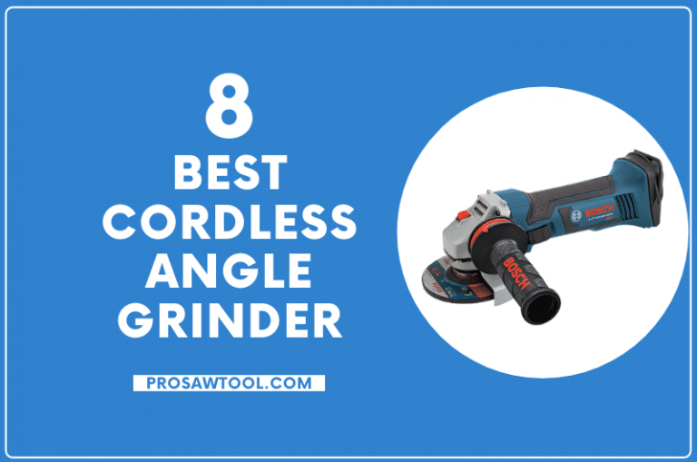 8 Best Cordless Angle Grinder Review 2022