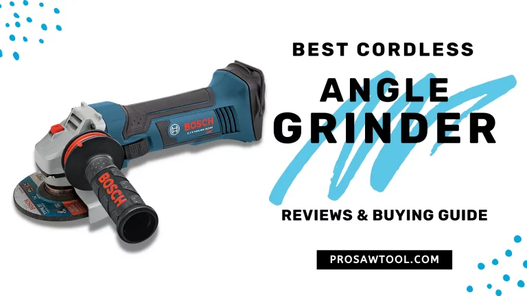 8 Best Cordless Angle Grinder Review 2022
