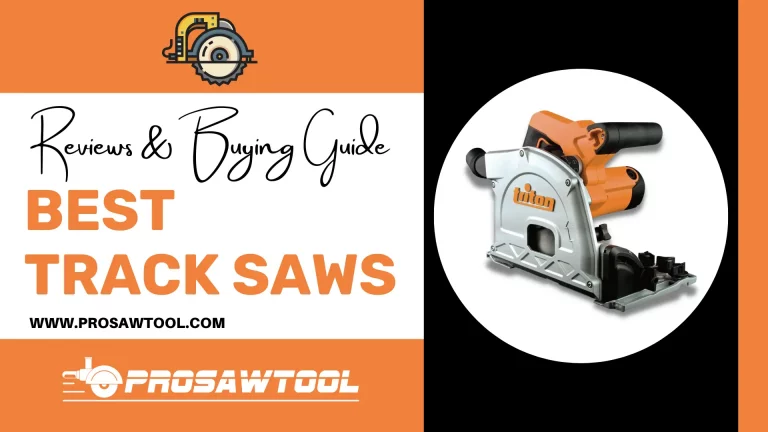 8 Best Track Saws Review 2023