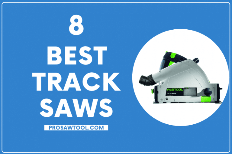 8 Best Track Saws Review 2022
