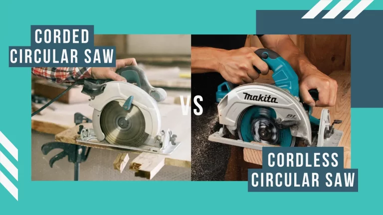 Corded Vs Cordless Circular Saw | Comparison & Uses Explained