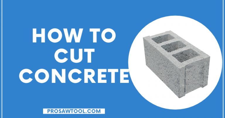 How To Cut Concrete?