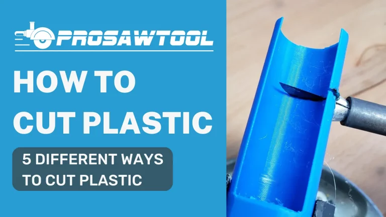 How To Cut Plastic using Simple Tools? | ProSawTool