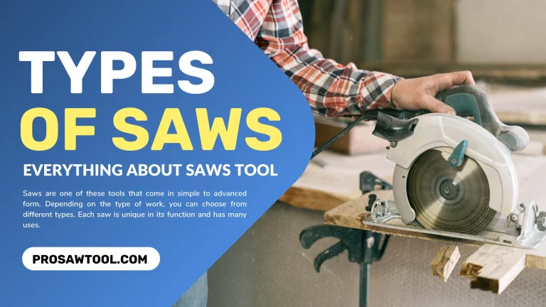 Types Of Saws [Everything About Saws Tool]