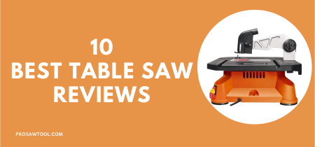 10 Best Table Saw Reviews 2022