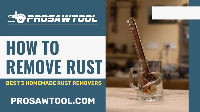 How To Remove Rust – Best 3 Homemade Rust Removers
