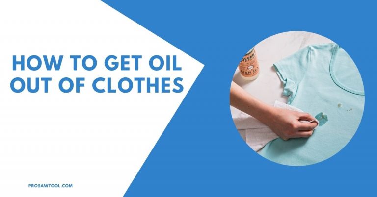 How to Get Oil Out of Clothes in Simple Steps