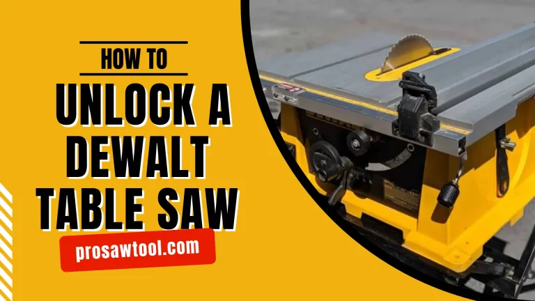 How to Unlock a DeWalt Table Saw for Various Reasons